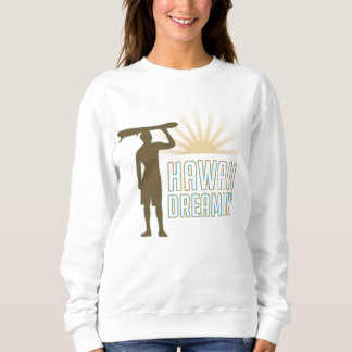 Hawaii Dreaming Sweatshirt
