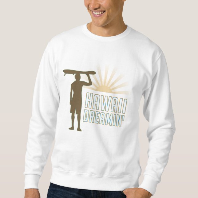 Hawaii Dreaming Sweatshirt (Front)