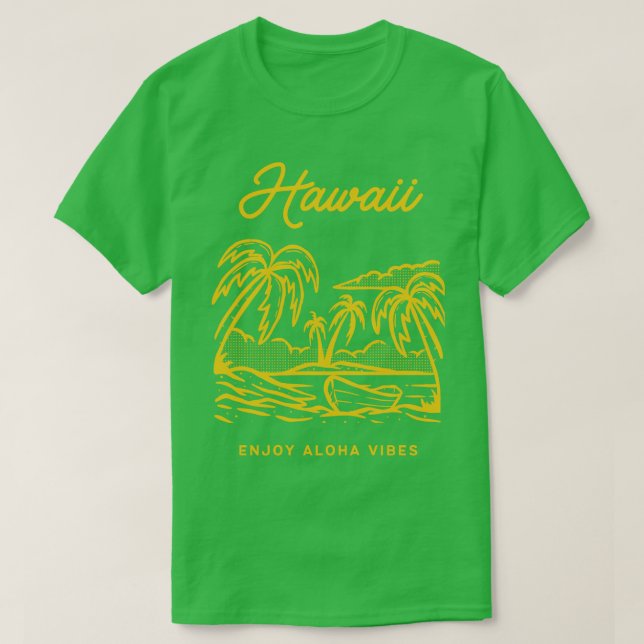 Hawaii Enjoy Aloha Vibes TShirt (Design Front)