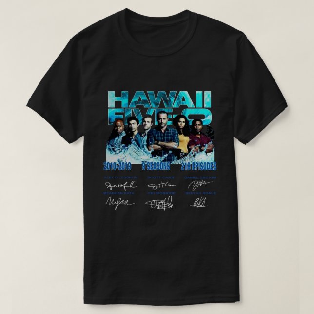 Hawaii Five-0 2010-2019 9 Seasons 218 Episodes Sig T-Shirt (Design Front)