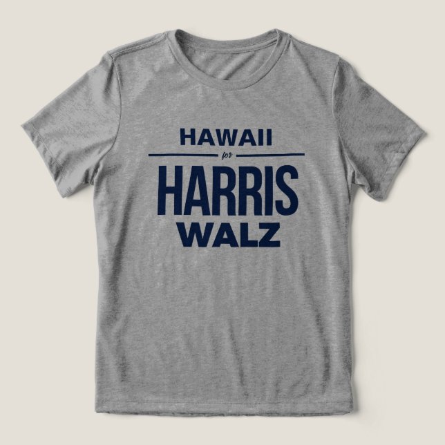 Hawaii for Harris Walz Tri-Blend Shirt (Design Front)