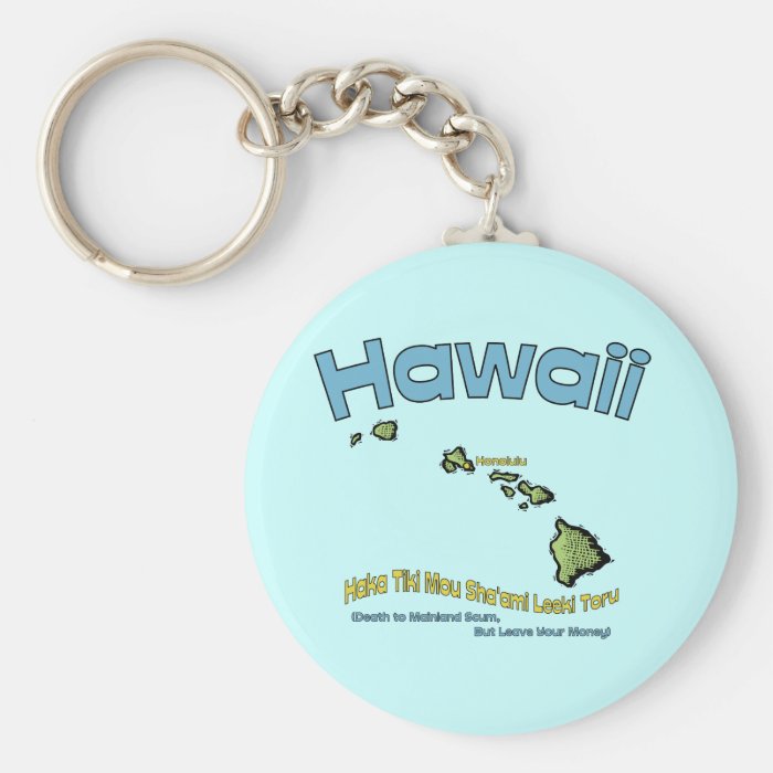 Hawaii HI Motto ~ Haka Tiki Mou Sha'ami Leeki Keychain