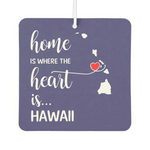 Hawaii home is where the heart is air freshener