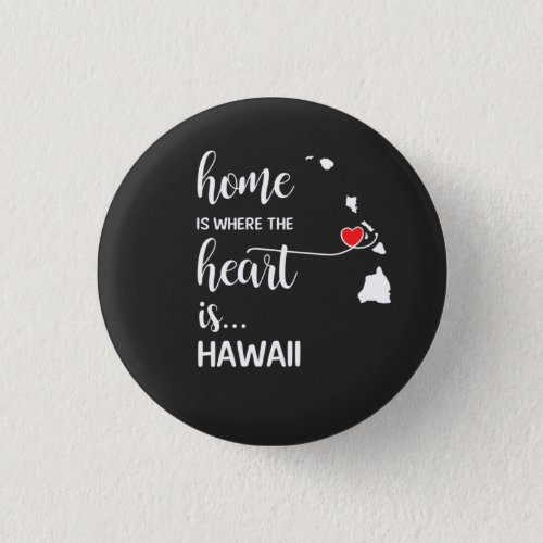 Hawaii home is where the heart is button