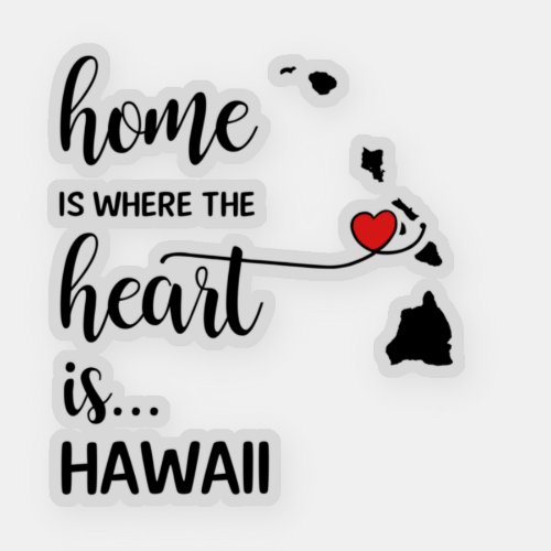 Hawaii home is where the heart is sticker