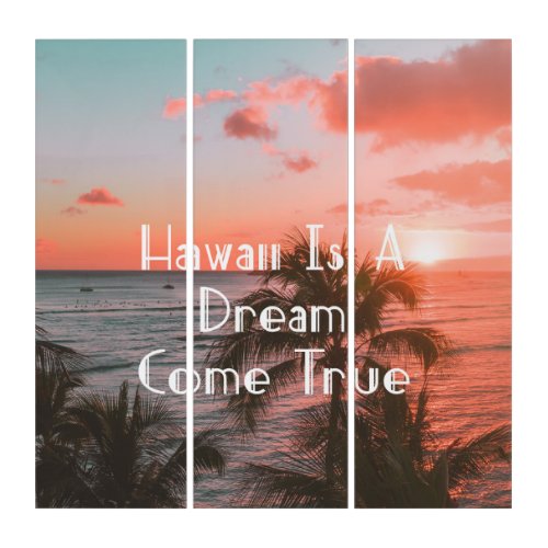 Hawaii Is A Dream Come True _ Beach sunset Triptych