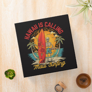 Hawaii Is Calling Maui Surfing Island Vibes 3 Ring Binder