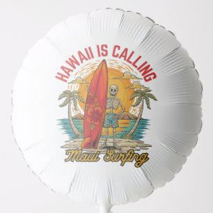 Hawaii Is Calling Maui Surfing Island Vibes Balloon