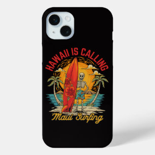 Hawaii Is Calling Maui Surfing Island Vibes iPhone 15 Plus Case