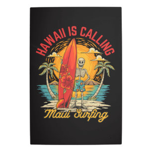 Hawaii Is Calling Maui Surfing Island Vibes Metal Print