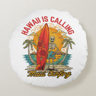 Hawaii Is Calling Maui Surfing Island Vibes Round Pillow