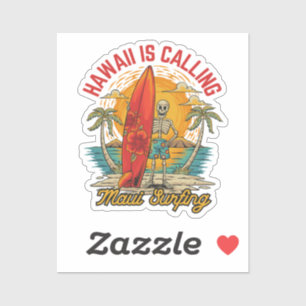 Hawaii Is Calling Maui Surfing Island Vibes Sticker