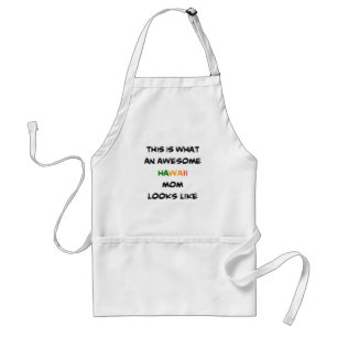 hawaii mom, awesome adult apron