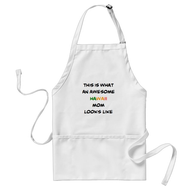 hawaii mom, awesome adult apron (Front)