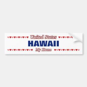 HAWAII - My Home - United States; Hearts Bumper Sticker