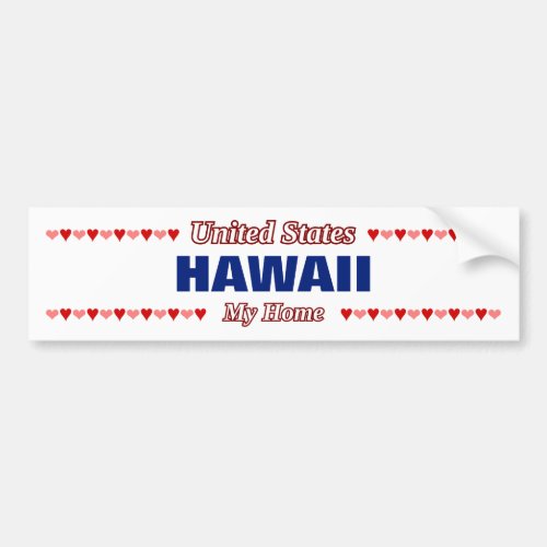 HAWAII _ My Home _ United States Hearts Bumper Sticker