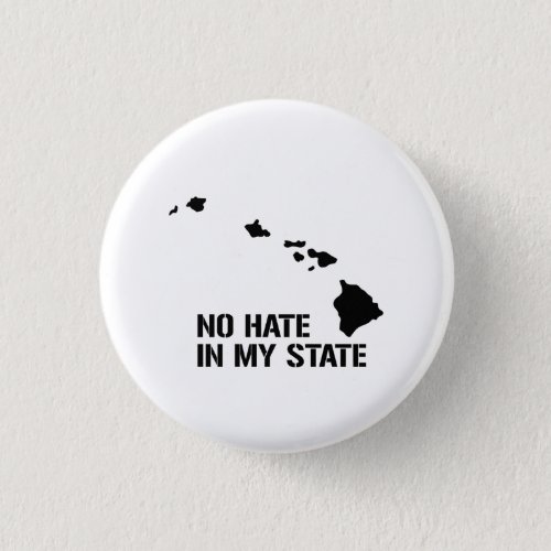 Hawaii No Hate In My State Pinback Button