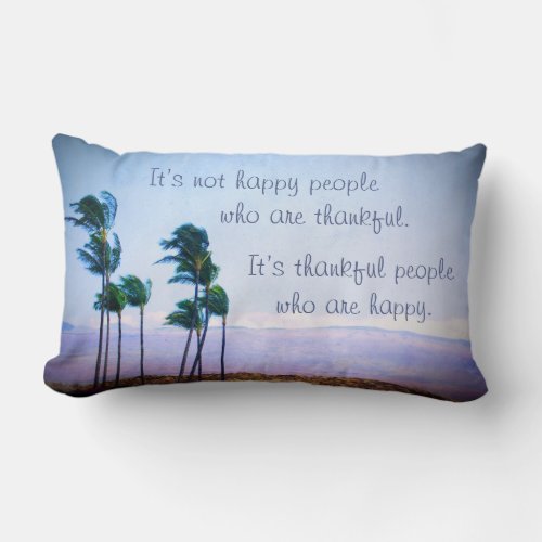 Hawaii Palm Trees Thankful People Are Happy Quote  Lumbar Pillow