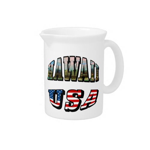 Hawaii Picture and USA Flag Text Beverage Pitcher
