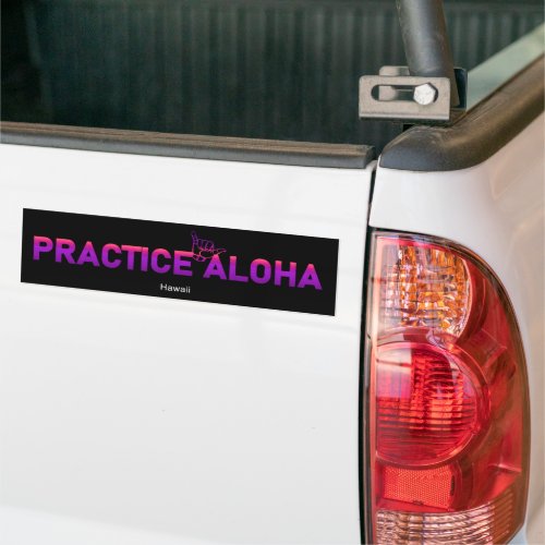 Hawaii Practice Aloha PurpleRay Shaka Hang loose Bumper Sticker