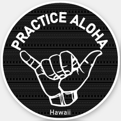 Hawaii Practice Aloha Tribal Shaka Hang loose Sticker