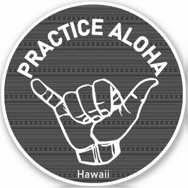 Hawaii Practice Aloha Tribal Shaka (Hang loose) Sticker (Front)