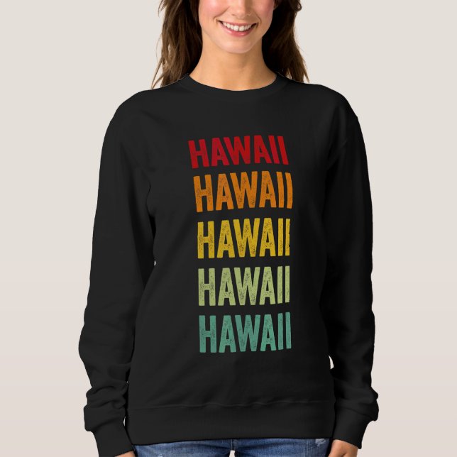 Hawaii Rainbow  Hawaii State Sweatshirt (Front)