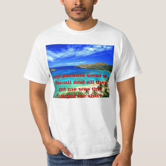 hawaii_text, my parents went to Hawaii and all ... T-Shirt | Zazzle.com