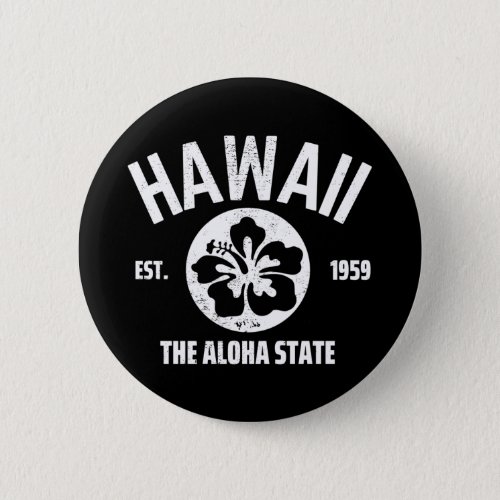 Hawaii The Aloha State Vintage State Graphic Button
