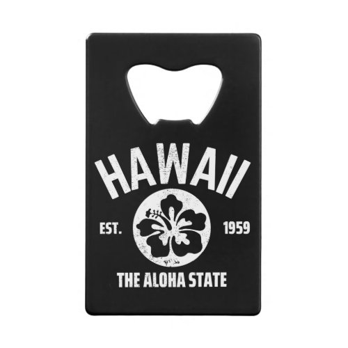 Hawaii The Aloha State Vintage State Graphic Credit Card Bottle Opener