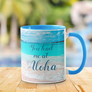 Hawaii Tropical Beach You Had Me at Aloha Script Mug