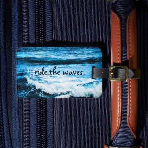 Hawaii Turquoise Ocean Photo Ride the Waves Quote Luggage Tag