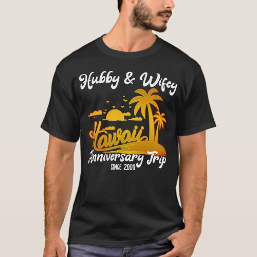 Hawaii Wedding Anniversary Couple Trip Matching T_Shirt