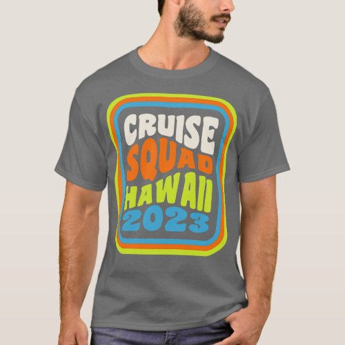 Hawaiian Cruise Vacation Matching Group Cruise Squ T_Shirt