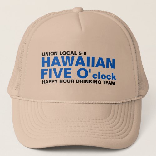 HAWAIIAN FIVE Oclock Trucker Hat
