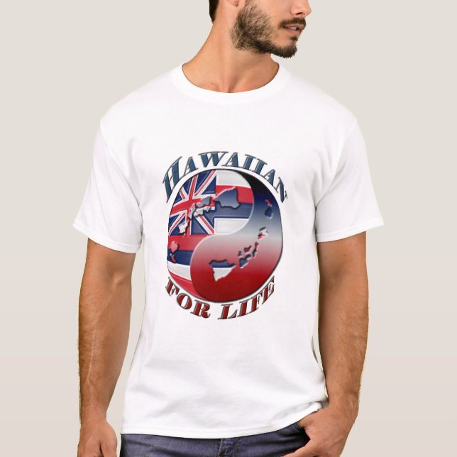 Hawaiian for life - Customized T-Shirt (Front)