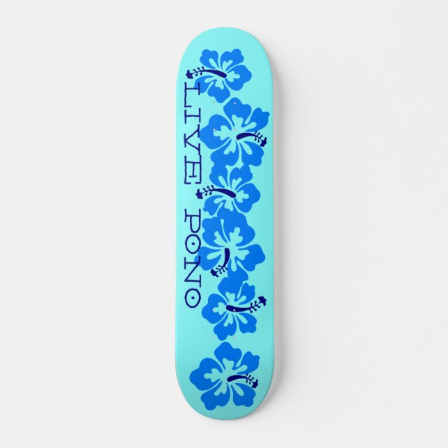 Hawaiian Hibiscus "Live Pono" Retro Rad Skateboard Deck (Front)