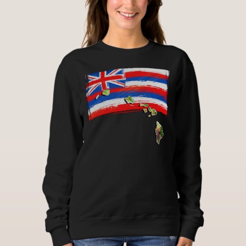 Hawaiian Islands  Hawaii Flag Sweatshirt