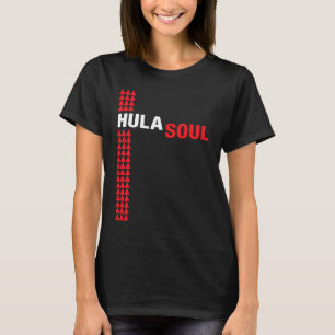 Hawaiian Islands Hula Soul  for Hula Dancers T-Shirt