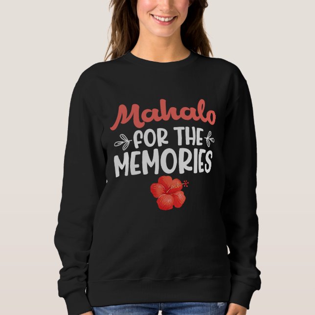 Hawaiian Mahalo for the Memories Hawaii Pineapple  Sweatshirt (Front)
