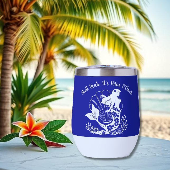 Hawaiian Mermaid-Shell Yeah its Wine Oclock Thermal Wine Tumbler (Hawaiian Mermaid Tropical Flowers Sea Shells Coral, Summer Beach, Fisherman Trend Wine Tumbler)