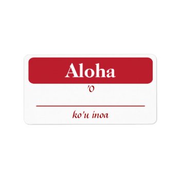 Hawaiian My Name Is...tags Label by cbendel at Zazzle