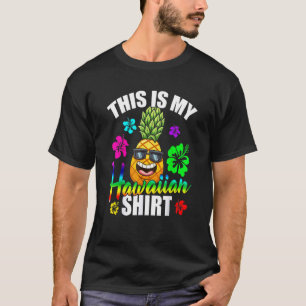 Hawaiian Pineapple This Is My Hawaiian Tropical L T-Shirt