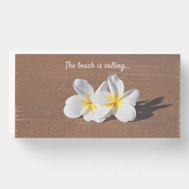 Hawaiian Plumeria The Beach Is Calling Wood Sign (Front Horizontal)