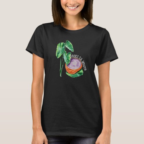 Hawaiian Poi Taro Broke Da Mouth Hawaii Sushi Food T_Shirt