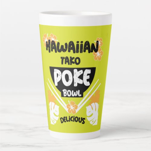 Hawaiian Poke Bowl Foodies  Latte Mug