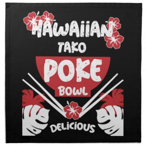 Hawaiian Poke Bowl Tako Poke   Cloth Napkin