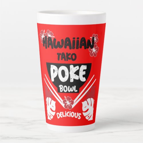 Hawaiian Poke Bowl Tako Poke   Latte Mug