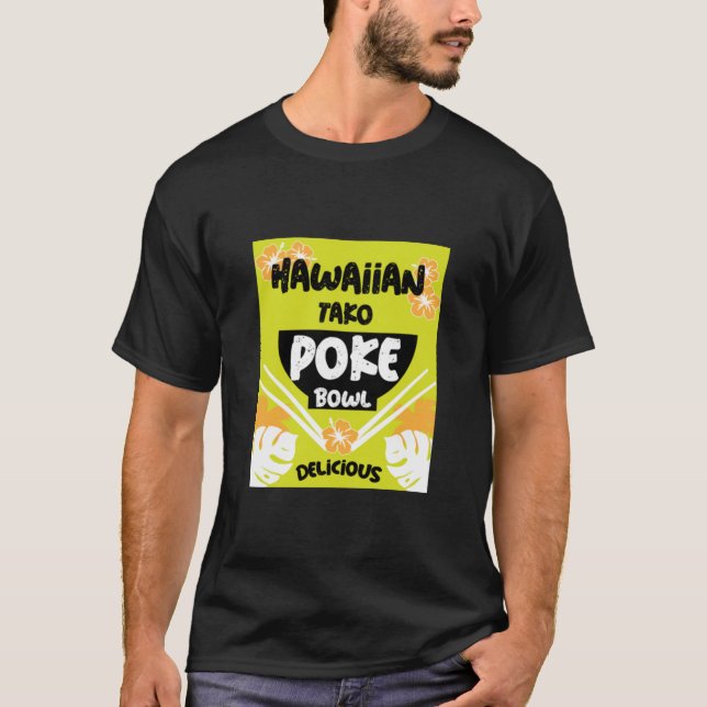 Hawaiian Poke Bowl Tako Poke  T-Shirt (Front)