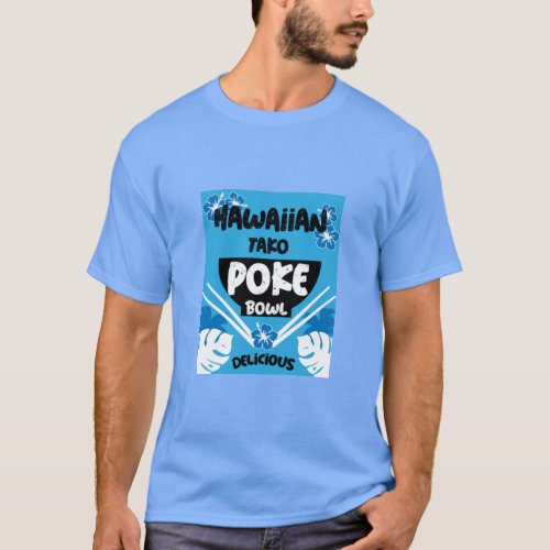 Hawaiian Poke Bowl Tako Poke  T_Shirt